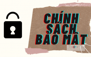 Chính sách bảo mật thông tin 